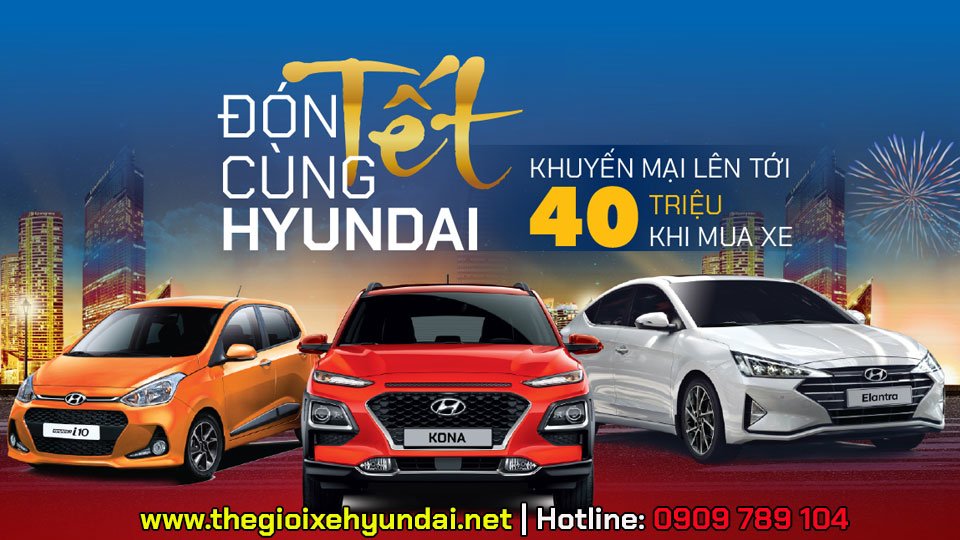 Hyundai khuyến mãi tết 2020